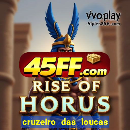 cruzeiro das loucas assistir gratis